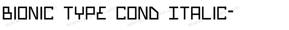 Bionic Type Cond Italic字体转换